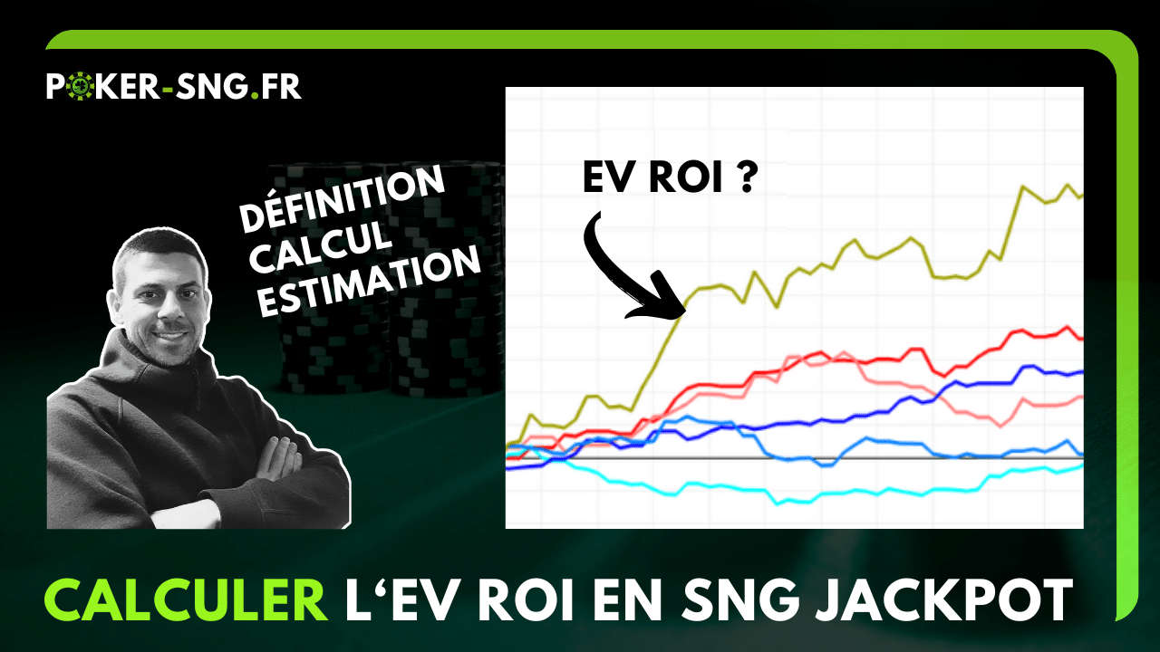 Comment calculer l'EV ROI en SnG Jackpot ?