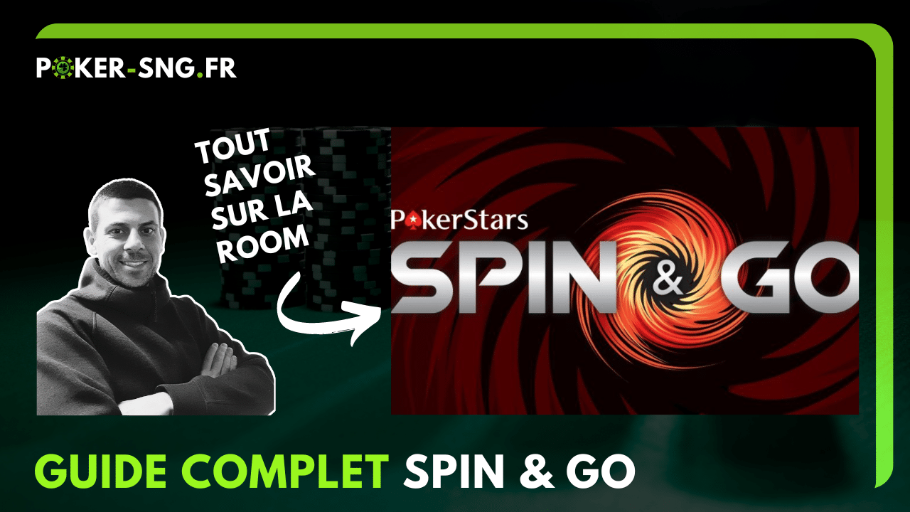 Guide complet - Spin&Go Pokerstars